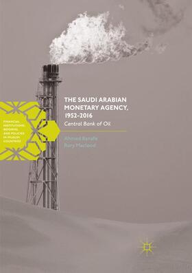 Macleod / Banafe |  The Saudi Arabian Monetary Agency, 1952-2016 | Buch |  Sack Fachmedien