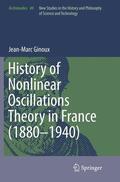 Ginoux |  History of Nonlinear Oscillations Theory in France (1880-1940) | Buch |  Sack Fachmedien