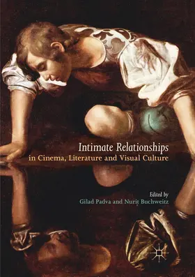 Padva / Buchweitz |  Intimate Relationships in Cinema, Literature and Visual Culture | Buch |  Sack Fachmedien