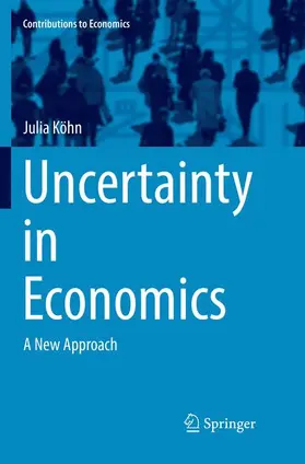 Köhn |  Uncertainty in Economics | Buch |  Sack Fachmedien
