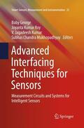George / Mukhopadhyay / Roy |  Advanced Interfacing Techniques for Sensors | Buch |  Sack Fachmedien