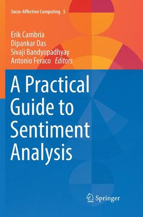 Cambria / Feraco / Das |  A Practical Guide to Sentiment Analysis | Buch |  Sack Fachmedien