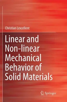 Lexcellent |  Linear and Non-linear Mechanical Behavior of Solid Materials | Buch |  Sack Fachmedien