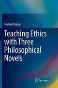 Boylan |  Teaching Ethics with Three Philosophical Novels | Buch |  Sack Fachmedien