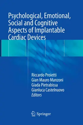 Proietti / Manzoni / Pietrabissa |  Psychological, Emotional, Social and Cognitive Aspects of Implantable Cardiac Devices | Buch |  Sack Fachmedien
