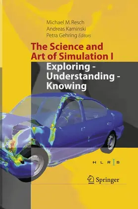 Resch / Gehring / Kaminski |  The Science and Art of Simulation I | Buch |  Sack Fachmedien