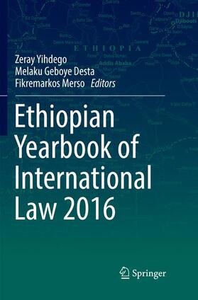 Yihdego / Merso / Desta | Ethiopian Yearbook of International Law 2016 | Buch | 978-3-319-85776-3 | sack.de