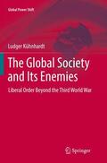 Kühnhardt |  The Global Society and Its Enemies | Buch |  Sack Fachmedien