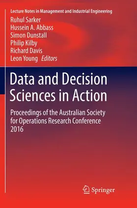 Sarker / Abbass / Young |  Data and Decision Sciences in Action | Buch |  Sack Fachmedien