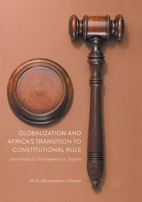 Akinwunmi-Othman |  Globalization and Africa's Transition to Constitutional Rule | Buch |  Sack Fachmedien