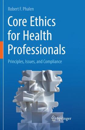 Phalen | Core Ethics for Health Professionals | Buch | 978-3-319-85823-4 | sack.de