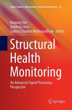 Yan / Mukhopadhyay / Chen | Structural Health Monitoring | Buch | 978-3-319-85832-6 | sack.de