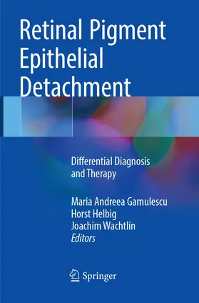 Gamulescu / Helbig / Wachtlin |  Retinal Pigment Epithelial Detachment | Buch |  Sack Fachmedien