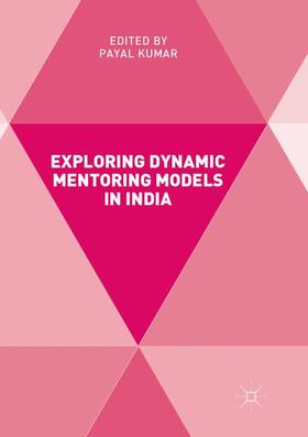 Kumar | Exploring Dynamic Mentoring Models in India | Buch | 978-3-319-85907-1 | sack.de