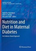 Rajendram / Patel / Preedy |  Nutrition and Diet in Maternal Diabetes | Buch |  Sack Fachmedien