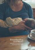 Foss |  Breastfeeding and Media | Buch |  Sack Fachmedien