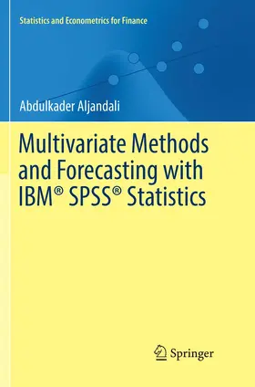 Aljandali |  Multivariate Methods and Forecasting with IBM® SPSS® Statistics | Buch |  Sack Fachmedien