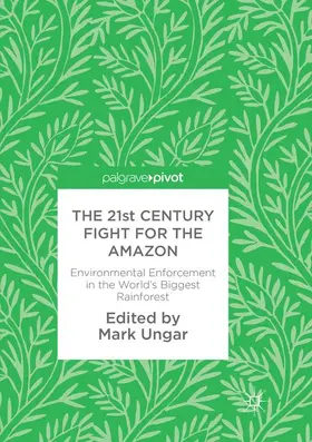 Ungar |  The 21st Century Fight for the Amazon | Buch |  Sack Fachmedien
