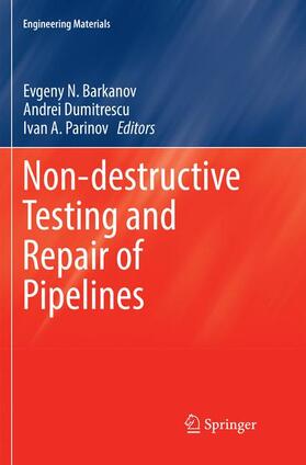 Barkanov / Parinov / Dumitrescu | Non-destructive Testing and Repair of Pipelines | Buch | 978-3-319-85948-4 | sack.de