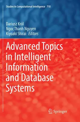 Król / Shirai / Nguyen |  Advanced Topics in Intelligent Information and Database Systems | Buch |  Sack Fachmedien