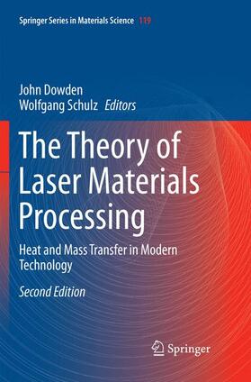 Schulz / Dowden | The Theory of Laser Materials Processing | Buch | 978-3-319-85980-4 | sack.de