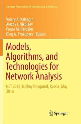 Kalyagin / Prokopyev / Nikolaev | Models, Algorithms, and Technologies for Network Analysis | Buch | 978-3-319-86012-1 | sack.de