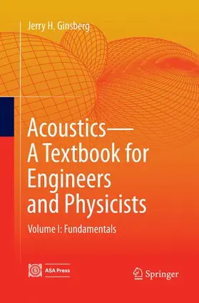 Ginsberg |  Acoustics-A Textbook for Engineers and Physicists | Buch |  Sack Fachmedien