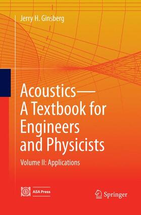 Ginsberg | Acoustics-A Textbook for Engineers and Physicists | Buch | 978-3-319-86017-6 | sack.de