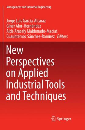 García-Alcaraz / Sánchez-Ramírez / Alor-Hernández | New Perspectives on Applied Industrial Tools and Techniques | Buch | 978-3-319-86023-7 | sack.de