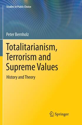 Bernholz | Totalitarianism, Terrorism and Supreme Values | Buch | 978-3-319-86032-9 | sack.de