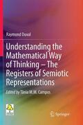 Duval |  Understanding the Mathematical Way of Thinking – The Registers of Semiotic Representations | Buch |  Sack Fachmedien