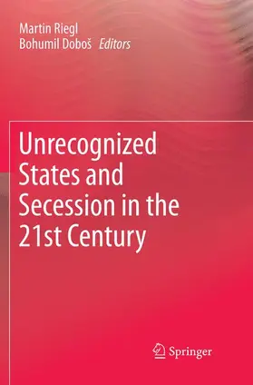 Doboš / Riegl |  Unrecognized States and Secession in the 21st Century | Buch |  Sack Fachmedien