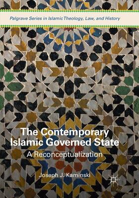 Kaminski | The Contemporary Islamic Governed State | Buch | 978-3-319-86056-5 | sack.de
