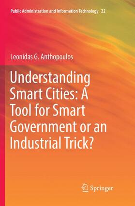 Anthopoulos | Understanding Smart Cities: A Tool for Smart Government or an Industrial Trick? | Buch | 978-3-319-86057-2 | sack.de