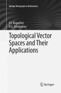 Smolyanov / Bogachev |  Topological Vector Spaces and Their Applications | Buch |  Sack Fachmedien