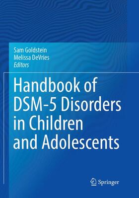 DeVries / Goldstein | Handbook of DSM-5 Disorders in Children and Adolescents | Buch | 978-3-319-86100-5 | sack.de