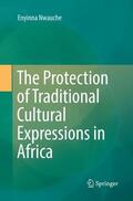 Nwauche |  The Protection of Traditional Cultural Expressions in Africa | Buch |  Sack Fachmedien