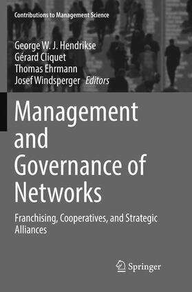 Hendrikse / Windsperger / Cliquet | Management and Governance of Networks | Buch | 978-3-319-86120-3 | sack.de