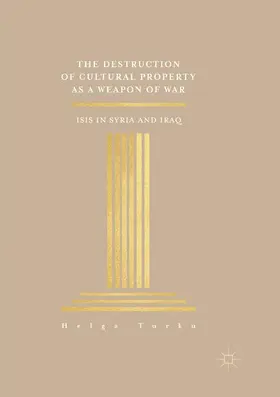 Turku |  The Destruction of Cultural Property as a Weapon of War | Buch |  Sack Fachmedien