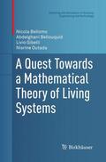 Bellomo / Outada / Bellouquid |  A Quest Towards a Mathematical Theory of Living Systems | Buch |  Sack Fachmedien