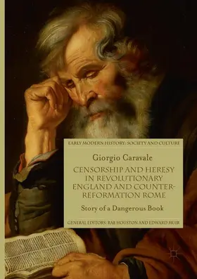 Caravale |  Censorship and Heresy in Revolutionary England and Counter-Reformation Rome | Buch |  Sack Fachmedien