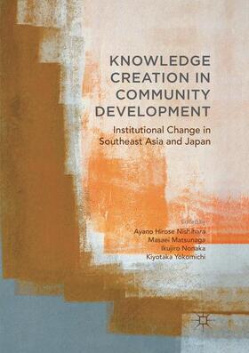 Hirose Nishihara / Yokomichi / Matsunaga |  Knowledge Creation in Community Development | Buch |  Sack Fachmedien
