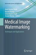 Singh / Mohan / Kumar |  Medical Image Watermarking | Buch |  Sack Fachmedien