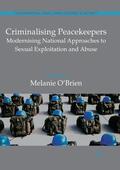 O'Brien |  Criminalising Peacekeepers | Buch |  Sack Fachmedien