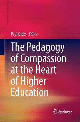 Gibbs | The Pedagogy of Compassion at the Heart of Higher Education | Buch | 978-3-319-86248-4 | sack.de