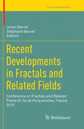 Seuret / Barral | Recent Developments in Fractals and Related Fields | Buch | 978-3-319-86254-5 | sack.de