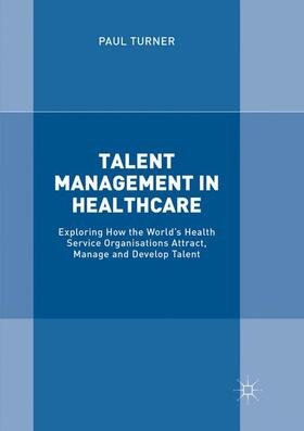 Turner |  Talent Management in Healthcare | Buch |  Sack Fachmedien