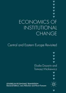 Mickiewicz / Douarin |  Economics of Institutional Change | Buch |  Sack Fachmedien