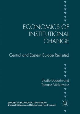 Mickiewicz / Douarin | Economics of Institutional Change | Buch | 978-3-319-86290-3 | sack.de