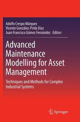 Crespo Márquez / Gómez Fernández / González-Prida Díaz |  Advanced Maintenance Modelling for Asset Management | Buch |  Sack Fachmedien